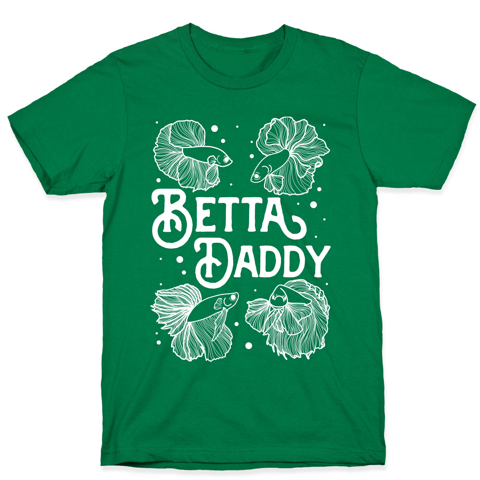 Betta Daddy T-Shirt